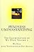 Mindless Understanding (The Illumination of Wu Hsin)