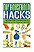 DIY Household Hacks: The Ultimate Guide to Household Hacks for Simplifying Your Life & Increasing Productivity