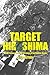 Target Hiroshima: Deak Parsons and the Creation of the Atomic Bomb