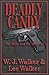 Deadly Candy by W.J. Walker