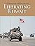U.S. Marines in the Gulf War, 1990-1991: Liberating Kuwait