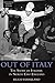Out of Italy: The Story of Italians in North East England (Troubador Italian Studies)