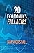 20 Economics Fallacies