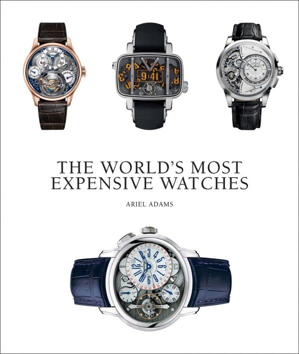 The World's Most Expensive Watches (Hardcover)