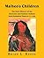 Ma'heo's Children - The Early History of the Cheyenne and Suhtaio Indians from Prehistoric Times to AD 1700