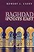 Baghdad and Points East
