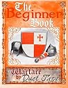 The Beginner Book: Warfare by Duct Tape The Beginner Book: Warfare by Duct Tape