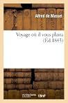 Voyage où il vous plaira Voyage où il vous plaira