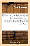 Pharsamon, ou Les...