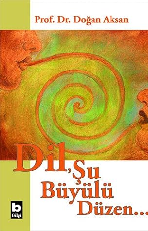 Dil,Şu Büyülü Düzen