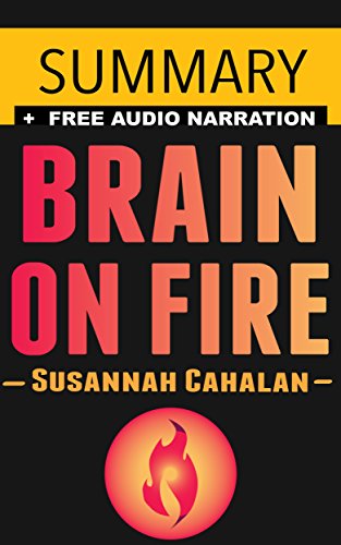 Brain on Fire: My Month of Madness by Susannah Cahalan -- Summary (Kindle Edition)