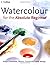 Watercolour for the Absolute Beginner
