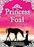The Princess and the Foal