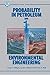 Probability in Petroleum and Environmental Engineering