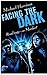 Facing the Dark