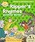 Oxford Reading Tree Read with Biff, Chip and Kipper: Level 1 Phonics and First Stories: Kipper's Rhymes and Other Stories (Read with Biff, Chip & Kipper. Phonics and First Stories. Le)