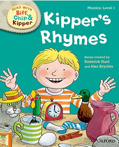 Oxford Reading Tree Read with Biff Chip and Kipper: Phonics: Level 1: Kipper's Rhymes (Read with Biff, Chip & Kipper. Phonics. Level 1)