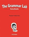The Grammar Lab: Teacher's Book Two