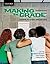 Making the Grade: A Guide to Study and Success