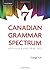 Canadian Grammar Spectrum 7: Reference and Practice (Revised)