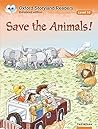 Oxford Storyland Readers 10. Save the Animals!