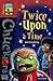 Oxford Reading Tree TreeTops Chucklers: Level 15: Twice Upon a Time