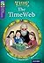 Oxford Reading Tree Treetops Time Chronicles: Level 11: The Timeweb