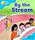 Oxford Reading Tree: Stage 3: Storybooks: by the Stream