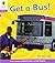 Oxford Reading Tree: Level 1+: Floppy's Phonics Non-Fiction: Get a Bus