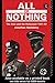 All or Nothing: The Axis and the Holocaust 1941-43: The Axis and the Holocaust 1941-43