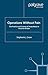 Operations Without Pain by Stephanie J. Snow