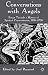 Conversations with Angels: Essays Towards a History of Spiritual Communication, 1100-1700