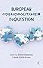 European Cosmopolitanism in Question (Europe in a Global Context)