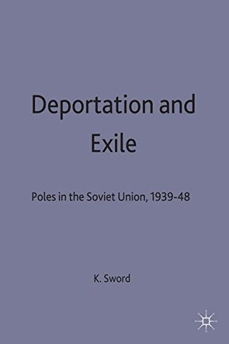 Deportation and Exile: Poles in the Soviet Union, 1939-48 (Unknown Binding)