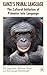 Kanzi's Primal Language: The Cultural Initiation of Primates Into Language