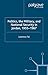 Politics, the Military and National Security in Jordan 1955-1967 by Lawrence Tal