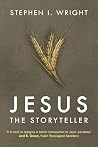 Jesus the Storyteller Jesus the Storyteller
