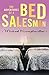 The Adventures of a Bed Salesman