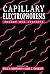 Capillary Electrophoresis by Paul D. Grossman