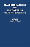 Plant Cold Hardiness and Freezing Stress