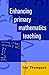 Enhancing Primary Mathmatics Teaching