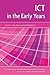 ICT in the Early Years by Mary Hayes