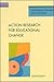 Action Research for Educational Change