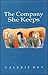 The Company She Keeps by Valerie Hey