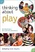Thinking about Play: Developing a Reflective Approach