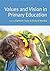 Values and Vision in Primary Education