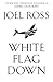 White Flag Down