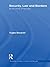Security, Law and Borders (Routledge Studies in Liberty and Security)