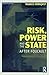 Risk, Power and the State