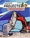 Machines and Work (Science Projects)